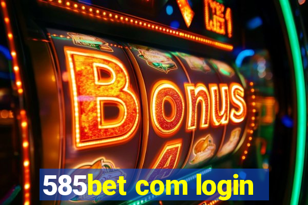 585bet com login